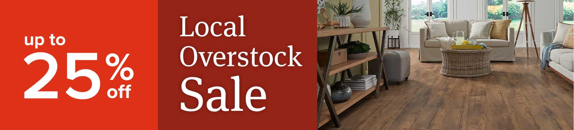 up to 25 percent off Local Overstock Sale